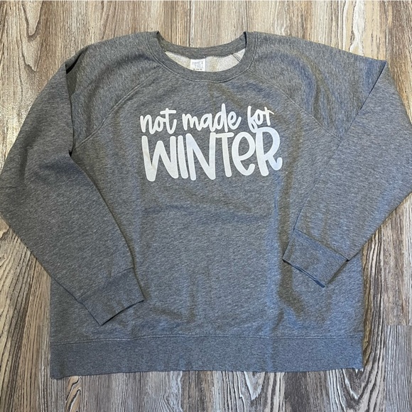 Time and Tru Sweaters - Not Made for Winter Custom crewneck XL